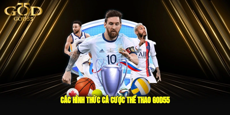 Các hình thức cá cược thể thao GOD55