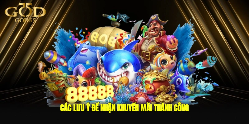 Các lưu ý để nhận khuyến mãi thành công