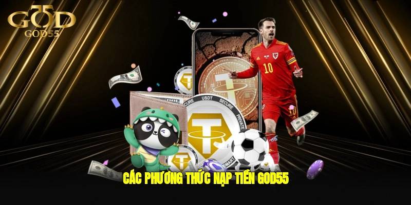 Các phương thức nạp tiền GOD55
