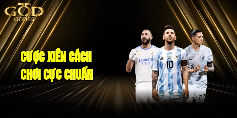 Cược xiên? Cách chơi Cược Xiên Cực Chuẩn Từ Cao Thủ
