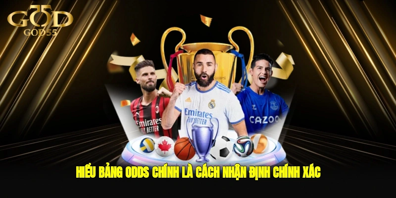 Hiểu bảng odds chính là cách nhận định chính xác