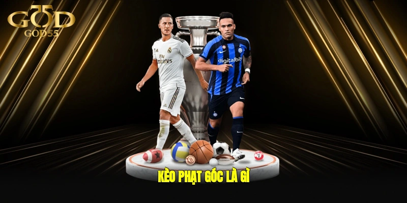 Kèo phạt góc là gì? 