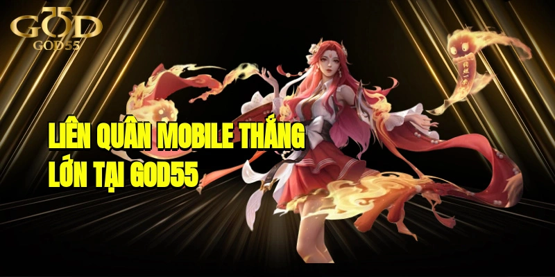 Liên Quân Mobile | Thắng lớn với trò chơi cược E-Sports tại GOD55