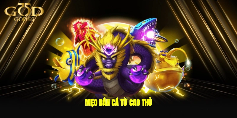 Mẹo bắn cá từ cao thủ