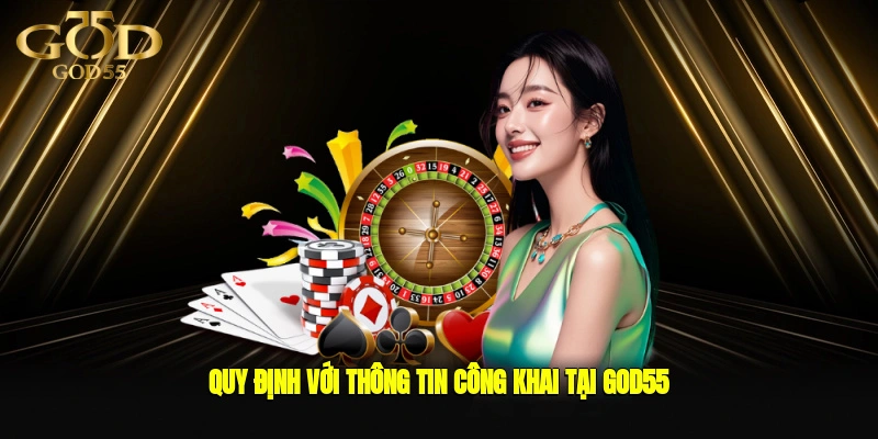 Quy định với thông tin công khai tại GOD55