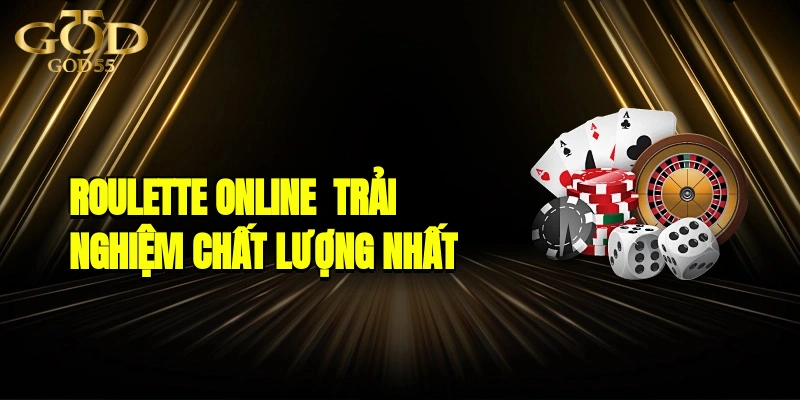 Roulette online - Trải Nghiệm Chất Lượng Nhất 2025 Cho Game Thủ